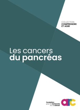 Brochure Cancers Pancreas Fondation Arc