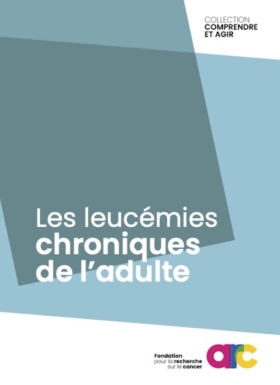 Brochure Leucemies Chroniques Si Fondation Arc