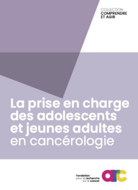 Brochure Prise Adolescents Cancerologie Si Fondation Arc