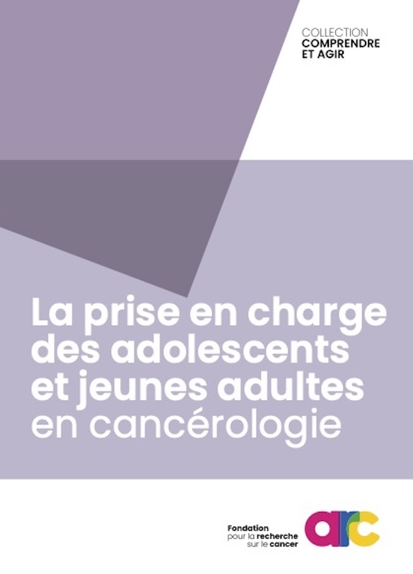 Brochure Prise Adolescents Cancerologie Si Fondation Arc