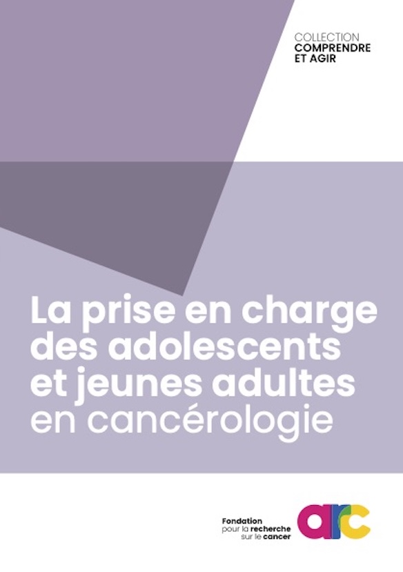 Brochure Prise Adolescents Cancerologie Si Fondation Arc