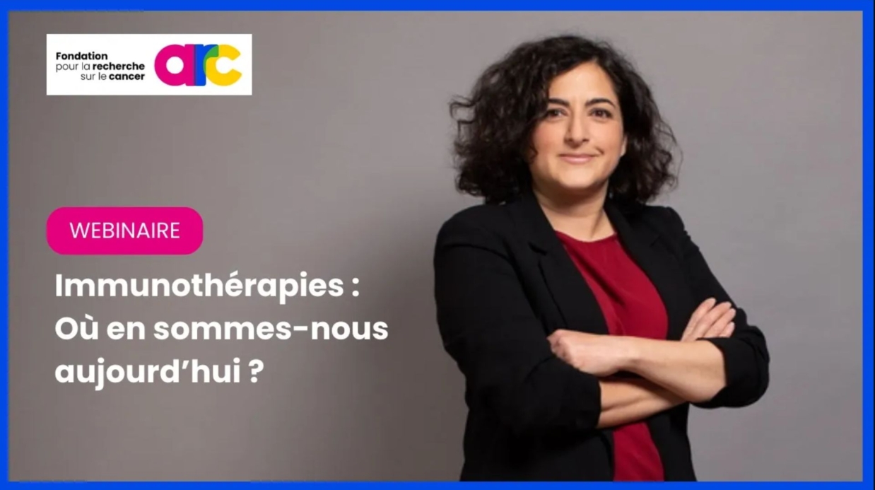 Webinaire Immunothérapies Où En Sommes Nous Aujourd'hui